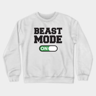 Beast Mode Crewneck Sweatshirt